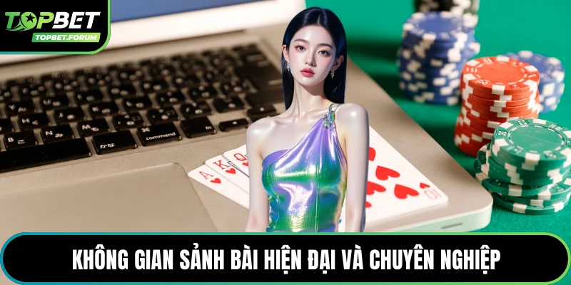 Không gian sảnh bài hiện đại và chuyên nghiệp