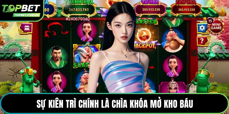 Sự kiên trì chính là chìa khóa mở kho báu
