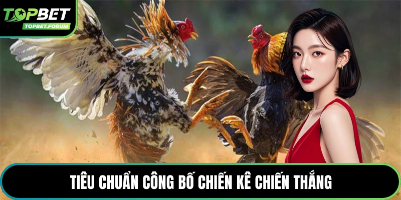Tiêu chuẩn công bố chiến kê chiến thắng