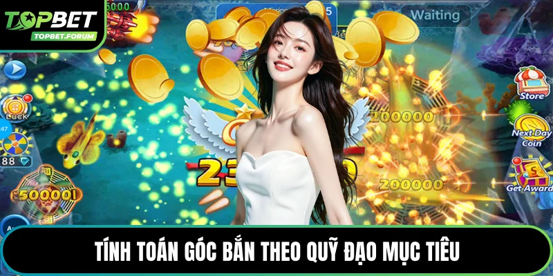 Tính toán góc bắn theo quỹ đạo mục tiêu
